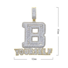 Load image into Gallery viewer, New Iced Out Bling Letters BE YOURSELF Pendant Necklace Two Tone Color CZ Zircon Letter B Necklaces Men&#39;s Women Hip Hop Jewelry
