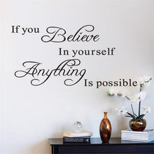 Load image into Gallery viewer, Home Decoration Wall Quote Sticker Decals Decor If You Believe in Yourself Anything Is Possible Wall Stickers Art
