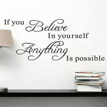 Load image into Gallery viewer, Home Decoration Wall Quote Sticker Decals Decor If You Believe in Yourself Anything Is Possible Wall Stickers Art
