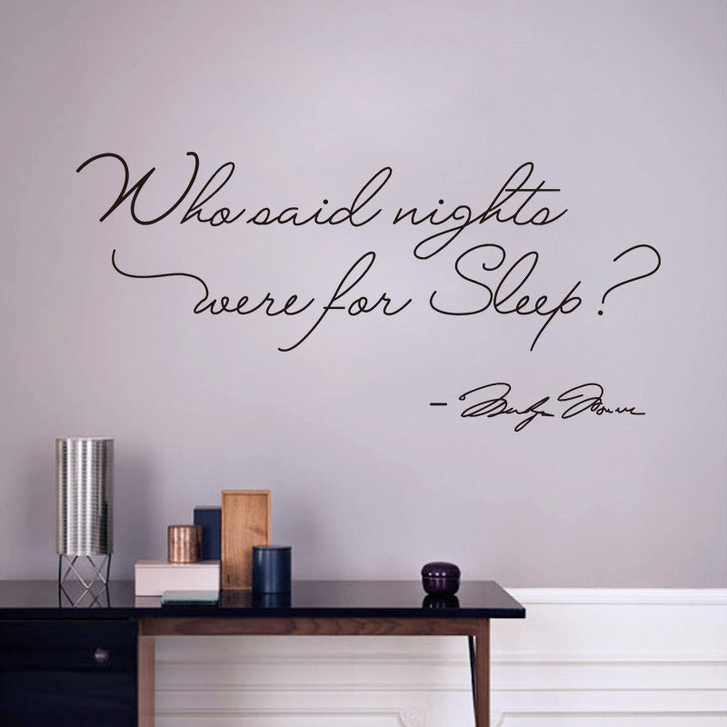Decorative Who said nights were for sleep vinyl wall stickers sticker quotes lettering bedroom home decor decal