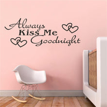 Load image into Gallery viewer, Motto Always Kiss Me Goodnight DIY Wall Sticker Adesivo De Parede 8053 Kids Bedroom Wall Stickers Decal Mural Home decoration
