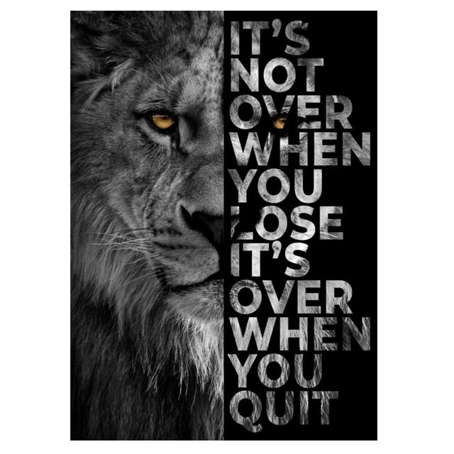 Lion Canvas Print It's not over when you lose It's over when you quit