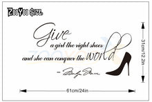 Load image into Gallery viewer, Marilyn Monroe quotes &#39;&#39;Give a girl right shoes she can conquer the world&#39;&#39; vinyl wall sticker decals girl room decor 8051
