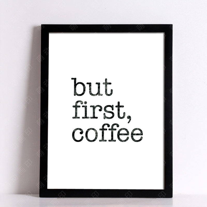 Wall poster eat well but firsr coffee Quote Canvas Art Print Poster Wall Pictures for Home Decoration Frame not include v29