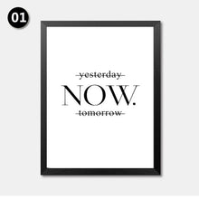 Load image into Gallery viewer, Yesterday Now Tomorrow Motivational poster wall art printing on wall minimalist black white prints wall decor art print FG0109
