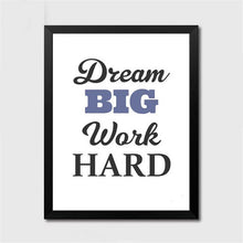 Load image into Gallery viewer, Dream Big Work Hard Canvas Art Print Painting Poster, Canvas Wall Pictures For Home Decoration, Fashion Quote Prints WT0027
