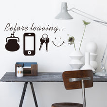 Load image into Gallery viewer, Before leaving Reminder vinyl quotes don&#39;t forget door wall art sticker decal kitchen lounge home decor Daily poster Mural
