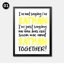 Load image into Gallery viewer, Superhero Nursery Print, Batman Print, Boys Bedroom Prints, I&#39;m Not Saying Superhero Quotes Print For Boys Children WT0015
