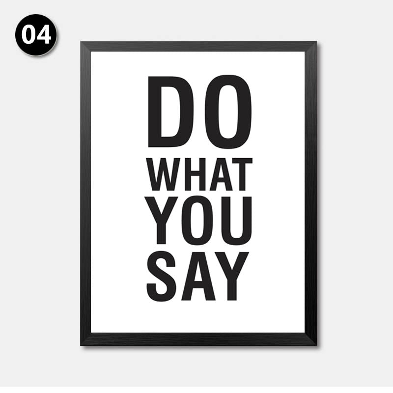 Do What You Say Quote Prints Black White Wall Art Poster Decor Painting Fashion Modern Paintings Canvas Art Print Poster HD2218
