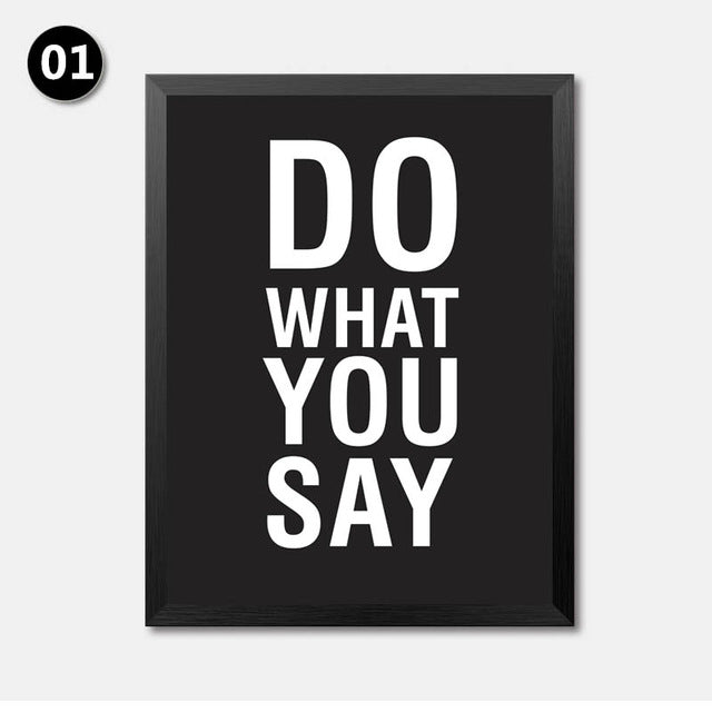 Do What You Say Quote Prints Black White Wall Art Poster Decor Painting Fashion Modern Paintings Canvas Art Print Poster HD2218