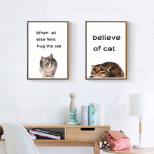 Load image into Gallery viewer, Fashion Cute Cat Canvas Painting Classic Quotes Animals Posters and Prints Wall Art Pictures for Living Room Home Decor Unframed

