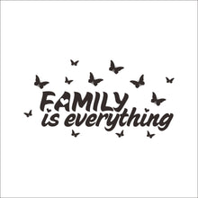 Load image into Gallery viewer, Family Is Everything Butterfly Arounding creative quote wall decals DIY Wall Stickers Sofa Parlor Bedroom Decoration
