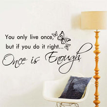 Load image into Gallery viewer, You only live once butterfly vinyl stickers Life Inspirational Saying Home Decal Wall Art Quote Words Lettering Decor
